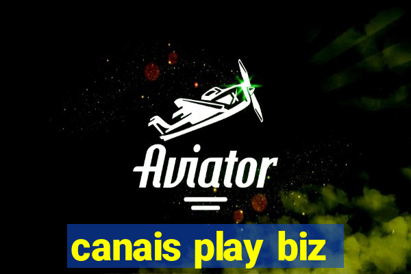 canais play biz